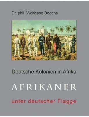 Wolfgang Boochs - Deutsche Kolonien in Afrika, Häftad