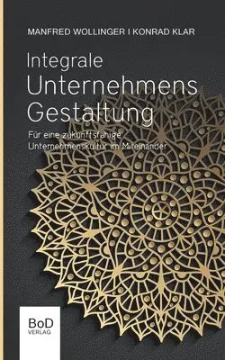 Manfred Wollinger, Konrad Klar - Integrale Unternehmensgestaltung, Häftad. Tillgänglighet: Lägg i varukorg