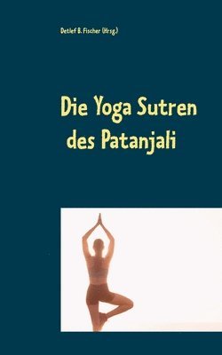 Detlef B Fischer - Yoga Sutren, Häftad. Tillgänglighet: Lägg i varukorg