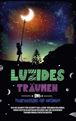 Mara Bronn - Luzides Träumen und Traumdeutung für Anfänger, Häftad