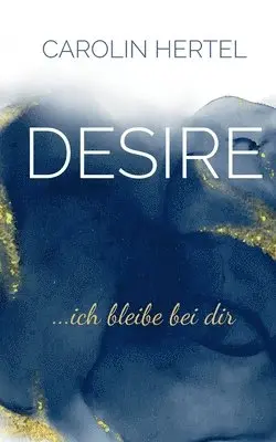 Carolin Hertel - Desire, Häftad. Tillgänglighet: Lägg i varukorg