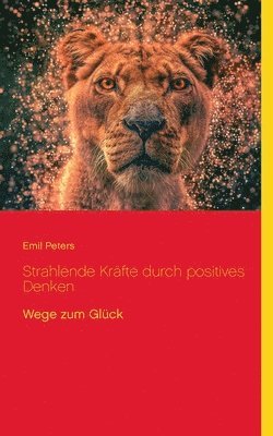 Emil Peters, Klaus-Dieter Sedlacek - Strahlende Kräfte durch positives Denken, Häftad