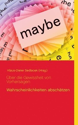 Klaus-Dieter Sedlacek - Über die Gewissheit von Vorhersagen, Häftad