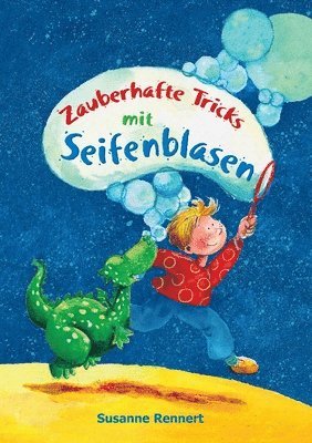 Susanne Rennert - Zauberhafte Tricks mit Seifenblasen, Häftad