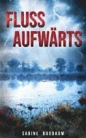 Sabine Buxbaum - Flussaufwärts, Häftad
