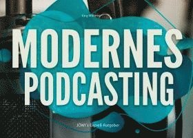 Jörg Willems - Modernes Podcasting, Häftad. Tillgänglighet: Lägg i varukorg