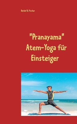 Detlef B Fischer - Pranayama, Häftad. Tillgänglighet: Lägg i varukorg