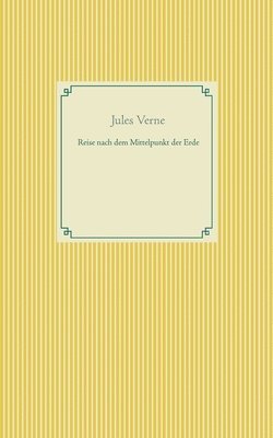 Jules Verne - Reise nach dem Mittelpunkt der Erde, Häftad