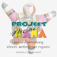 Manuela Engelhardt - Projekt Mini-NANA, Häftad. Tillgänglighet: Lägg i varukorg