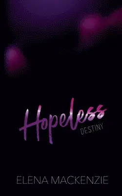 Elena MacKenzie - Hopeless, Häftad. Tillgänglighet: Lägg i varukorg