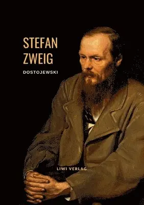 Stefan Zweig - Dostojewski - Die Tragödie seines Lebens. Eine Biografie, Häftad. Tillgänglighet: Lägg i varukorg