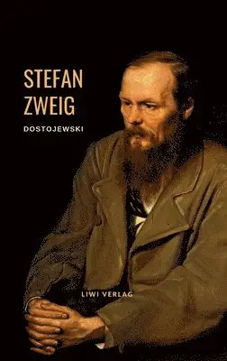 Stefan Zweig - Dostojewski - Die Tragödie seines Lebens. Eine Biografie, Inbunden. Tillgänglighet: Lägg i varukorg