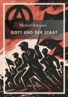 Michail Bakunin - Michail Bakunin. Gott und der Staat. Neuausgabe, Häftad
