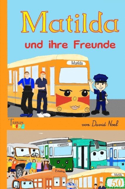 David Noel, Tribus Verlag - Matilda und ihre Freunde, E-bok