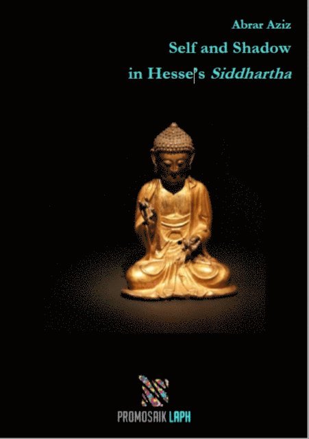 Abrar Aziz, Milena Rampoldi - Self and Shadow in Hesse's Siddhartha, E-bok