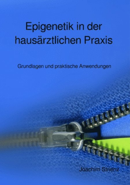 Joachim Strienz - Epigenetik in der hausärztlichen Praxis, E-bok