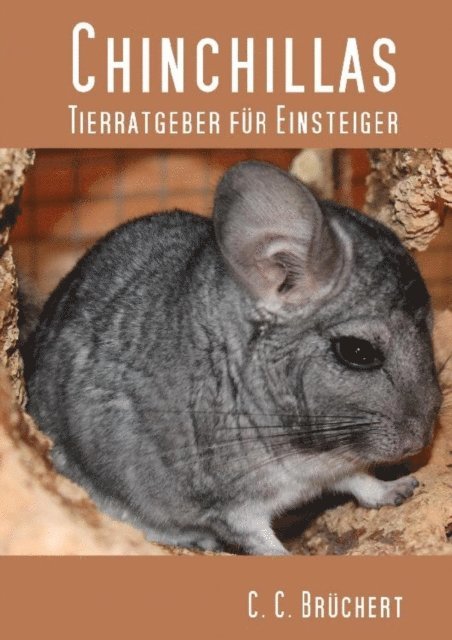 C. C. Bruchert - Tierratgeber für Einsteiger - Chinchillas, E-bok. Tillgänglighet: Lägg i varukorg