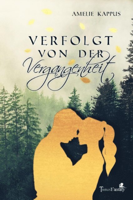 Amelie Kappus, Tribus Verlag - Verfolgt von der Vergangenheit, E-bok
