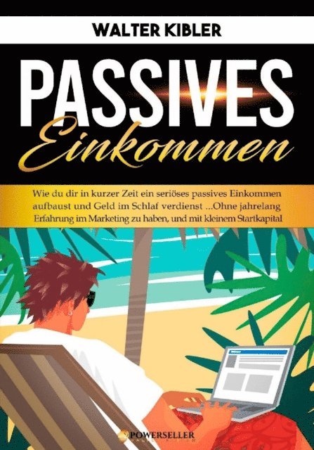 Walter Kibler - Passives Einkommen, E-bok. Tillgänglighet: Lägg i varukorg
