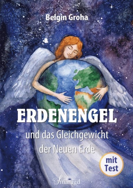 Belgin Groha - Erdenengel und das Gleichgewicht der Neuen Erde, E-bok