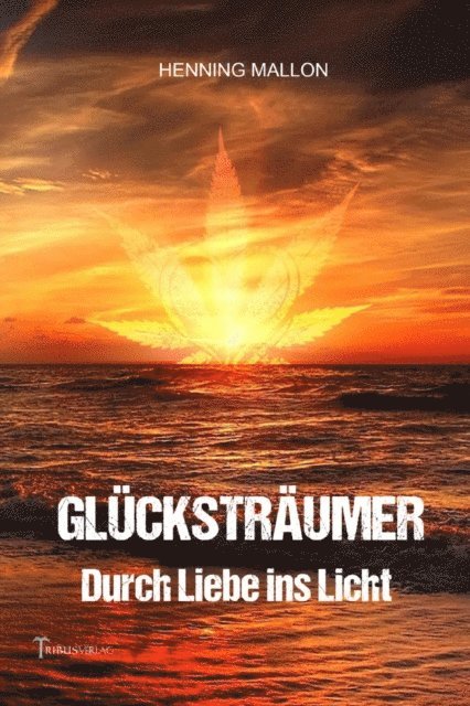 Henning Mallon, Tribus Verlag - Glücksträumer, E-bok