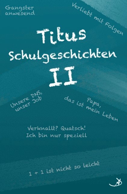 Andreas Dietrich - Titus Schulgeschichten II, E-bok