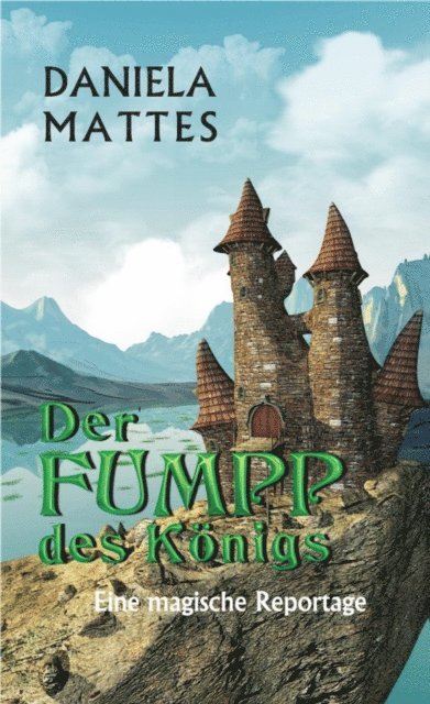 Daniela Mattes - Der Fumpp des Königs, E-bok