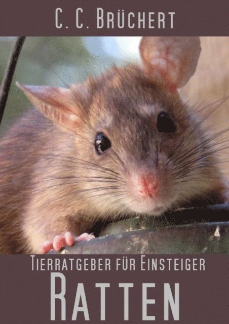 C. C. Bruchert - Tierratgeber für Einsteiger - Ratten, E-bok. Tillgänglighet: Lägg i varukorg