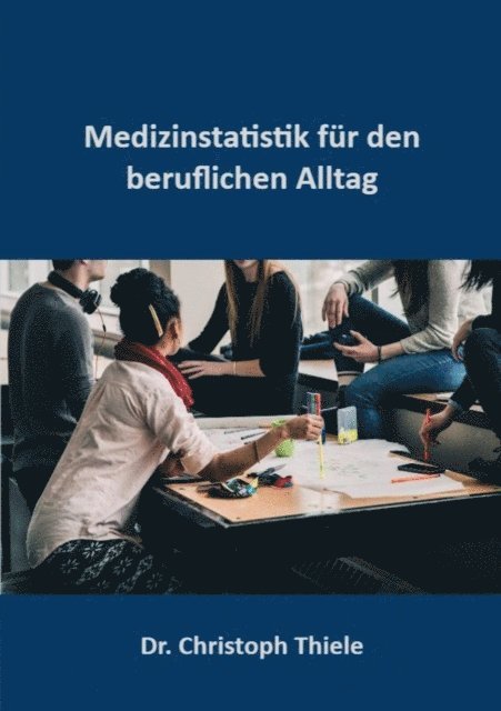 Christoph Thiele - Medizinstatistik für den beruflichen Alltag, E-bok