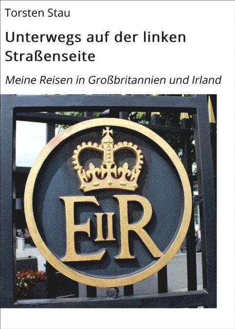 Torsten Stau - Unterwegs auf der linken Straßenseite, E-bok