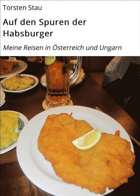Torsten Stau - Auf den Spuren der Habsburger, E-bok