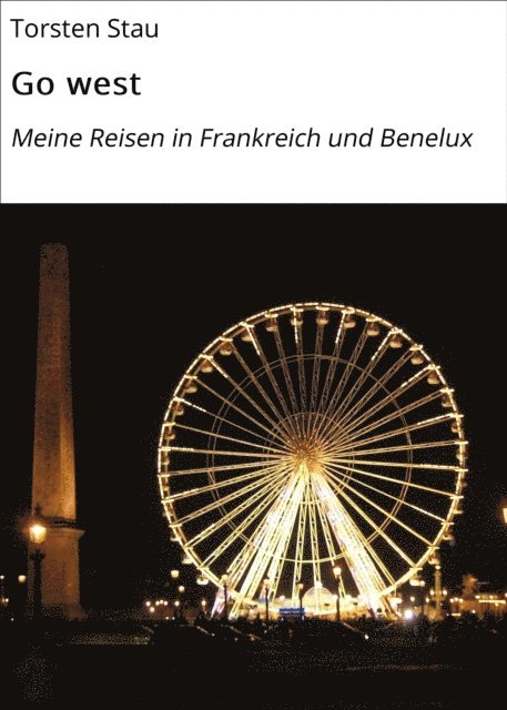 Torsten Stau - Go west, E-bok