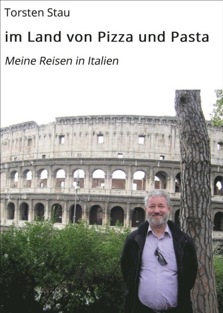 Torsten Stau - im Land von Pizza und Pasta, E-bok