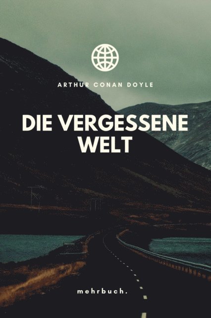 Arthur Conan Doyle, mehrbuch Verlag - Die vergessene Welt, E-bok
