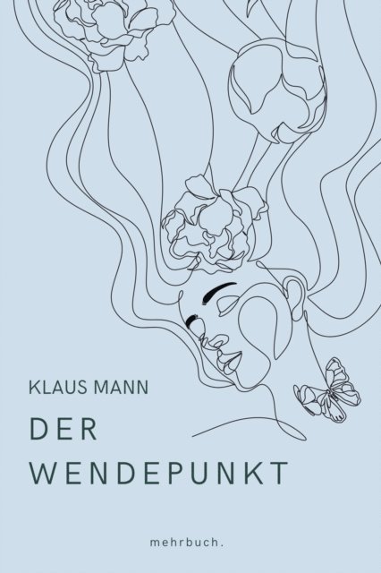 Klaus Mann, mehrbuch Verlag - Der Wendepunkt, E-bok