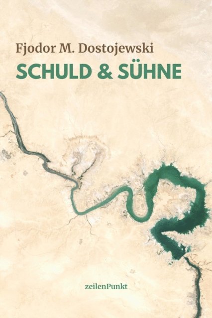 Fjodor M. Dostojewski, zeilenPunkt Verlag - Schuld und Sühne, E-bok
