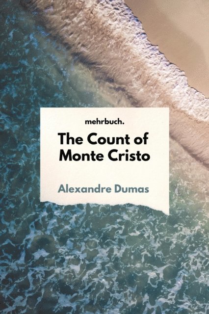 Alexander Dumas, mehrbuch Verlag - The Count of Monte Cristo, E-bok