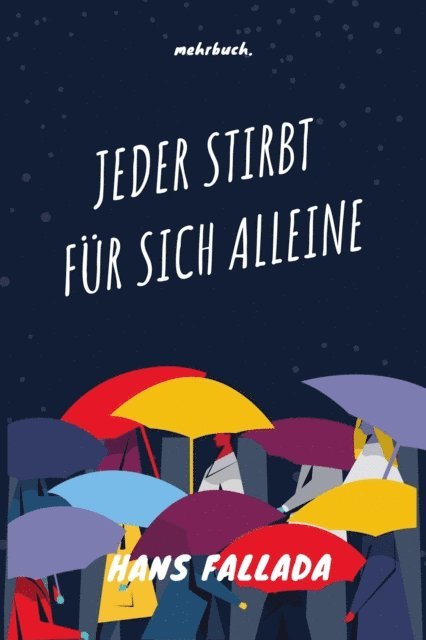 Hans Fallada, mehrbuch Verlag - Jeder stirbt für sich allein, E-bok