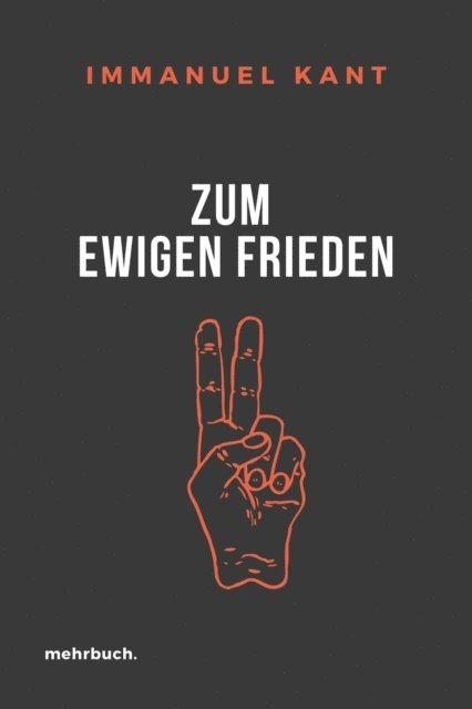 Immanuel Kant, mehrbuch Verlag - Zum ewigen Frieden, E-bok