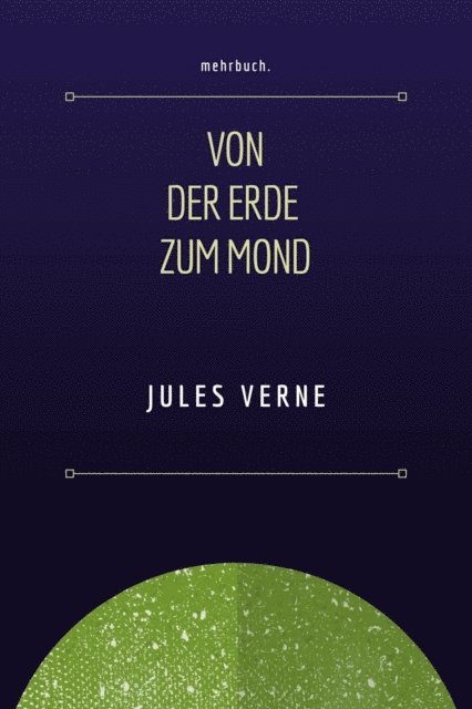 Jules Verne - Von der Erde zum Mond, E-bok