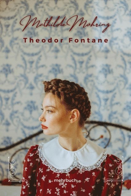 Theodor Fontane, mehrbuch Verlag - Mathilde Möhring, E-bok