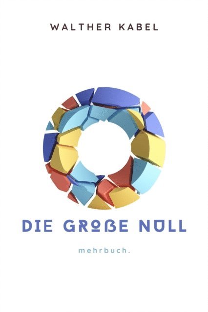 Walther Kabel, mehrbuch Verlag - Die große Null, E-bok