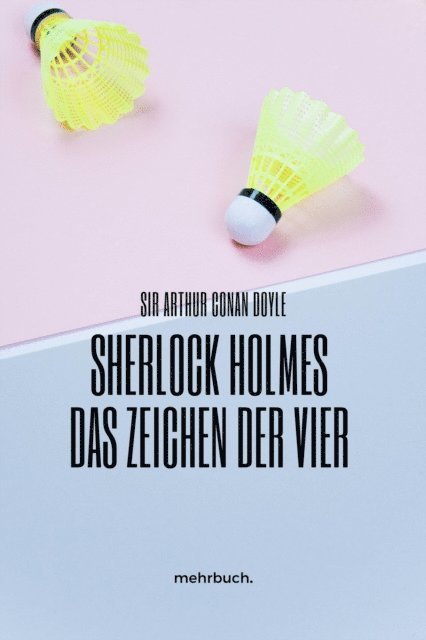 Arthur Conan Doyle, mehrbuch Verlag - Das Zeichen der Vier, E-bok