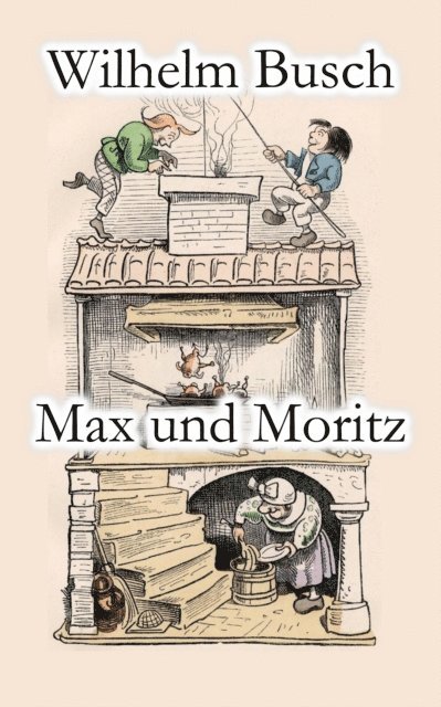 Wilhelm Busch - Max und Moritz, E-bok