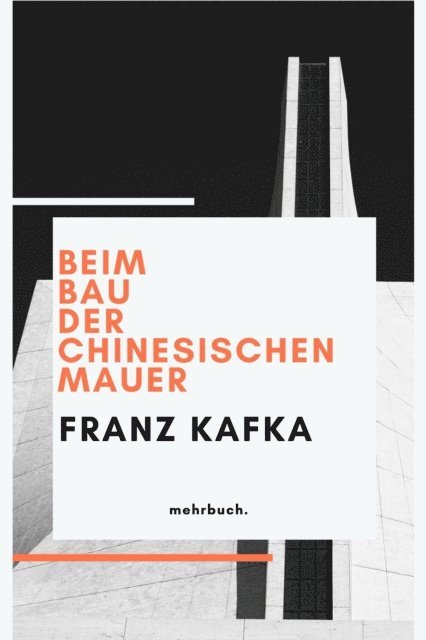 Franz Kafka, mehrbuch Verlag - Beim Bau der Chinesischen Mauer, E-bok