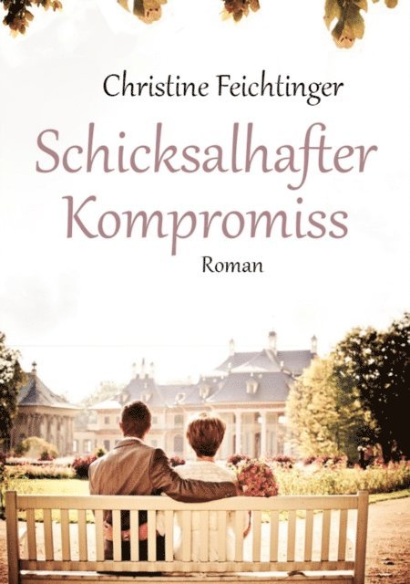 Christine Feichtinger - Schicksalhafter Kompromiss, E-bok