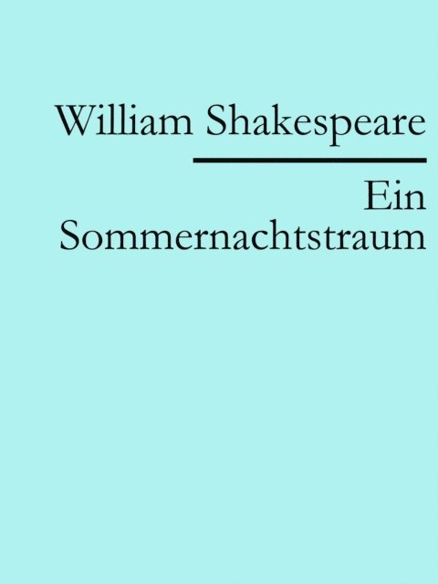 William Shakespeare - Ein Sommernachtstraum, E-bok