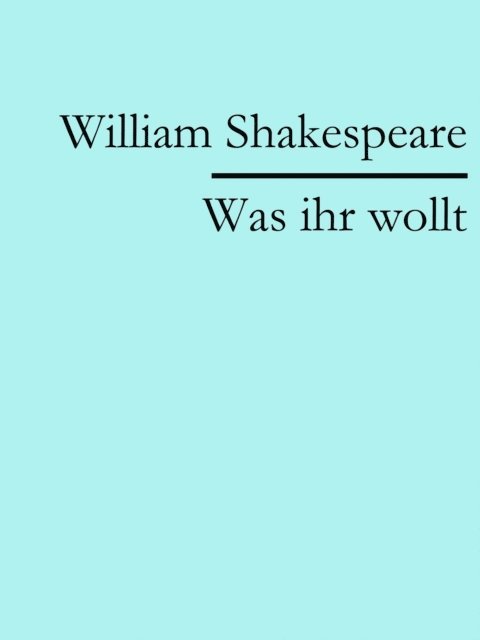 William Shakespeare - Was ihr wollt, E-bok