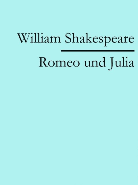 William Shakespeare - Romeo und Julia, E-bok