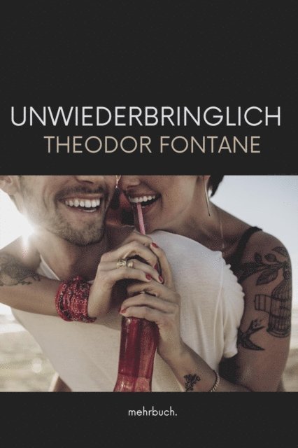 Theodor Fontane, mehrbuch Verlag - Unwiederbringlich, E-bok